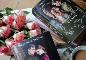 “W duszy ułana” Magdalena Stykała – książka, która zachwyca emocjonalną głębią, wiarygodnym tłem historycznym i autentycznymi postaciami. Fascynująca, piękna i trudna historia, od której nie mogłam się oderwać.