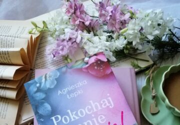 „Pokochaj mnie wreszcie” Agnieszki Łepki to poruszająca powieść obyczajowa o miłości, samotności i pragnieniu bliskości.