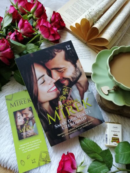 
„Smak dubajskiej czekolady” Krystyna Mirek – historia, która pokazuje, że zawsze warto dawać drugą szansę.
