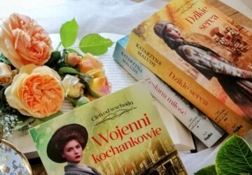 “Wojenni kochankowie” Katarzyna Maludy - poruszająca, pełna emocji opowieść o miłości, o wojnie i rewolucji, które niszczą marzenia i codzienność bohaterów.