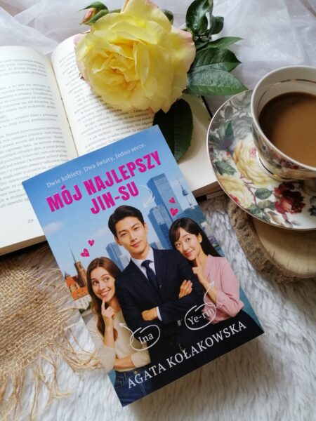 „Mój najlepszy Jin-su” Agata Kołakowska – ciepła, urocza i wzruszająca opowieść o odnajdywaniu siebie, o marzeniach i o nowym początku.
