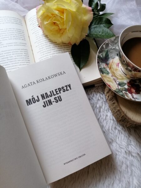 „Mój najlepszy Jin-su” Agata Kołakowska – ciepła, urocza i wzruszająca opowieść o odnajdywaniu siebie, o marzeniach i o nowym początku.