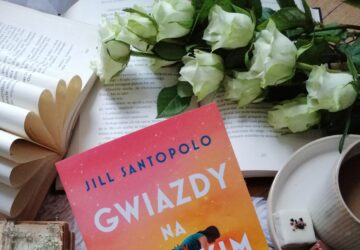 “Gwiazdy na włoskim niebie” Jill Santopolo – słodko-gorzka lektura, wzrusza i wywołuje uśmiech, w której przeszłość upomina się o swoje.