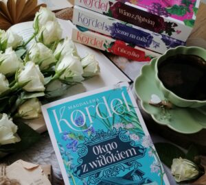 „Okno z widokiem” – Magdalena Kordel. Czasem wystarczy uchylić okno, by zobaczyć świat na nowo.