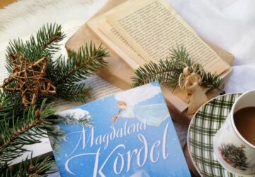 „Wzgórze Aniołów” – Magdalena Kordel, poruszająca powieść obyczajowa, o tym, że czasem wystarczy jeden krok w nieznane, by odnaleźć miejsce, w którym wreszcie czujesz się u siebie.