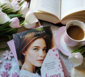 “Zakochana” Kinga Jesman - opowieść o miłości która nigdy nie miała prawa się wydarzyć… a jednak nie potrafiła zniknąć.