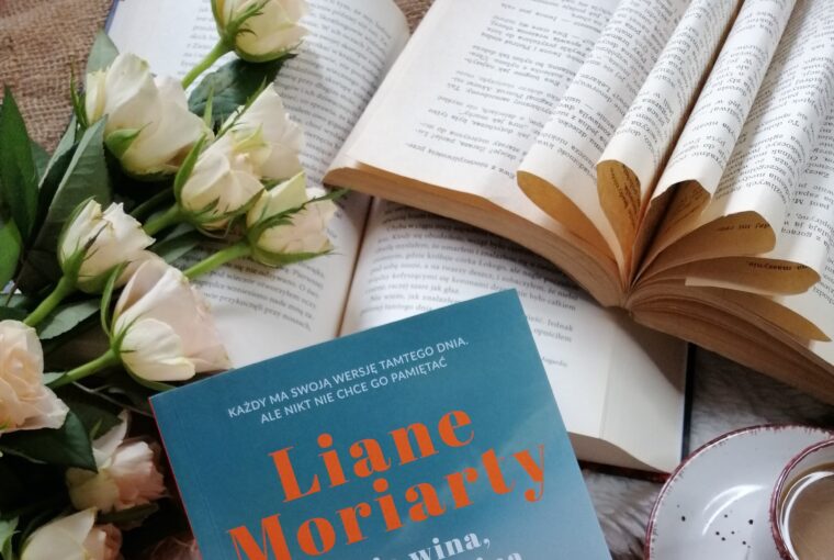 “Moja wina, twoja wina” Liane Moriarty - opowieść o tym, co niewypowiedziane. O spojrzeniach, które znaczą więcej niż słowa. O winie, która nie ma jednego właściciela.