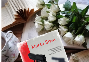 “Celny strzał” Marta Siwa - powieść pełna emocji, napięcia, humoru i tajemnic.